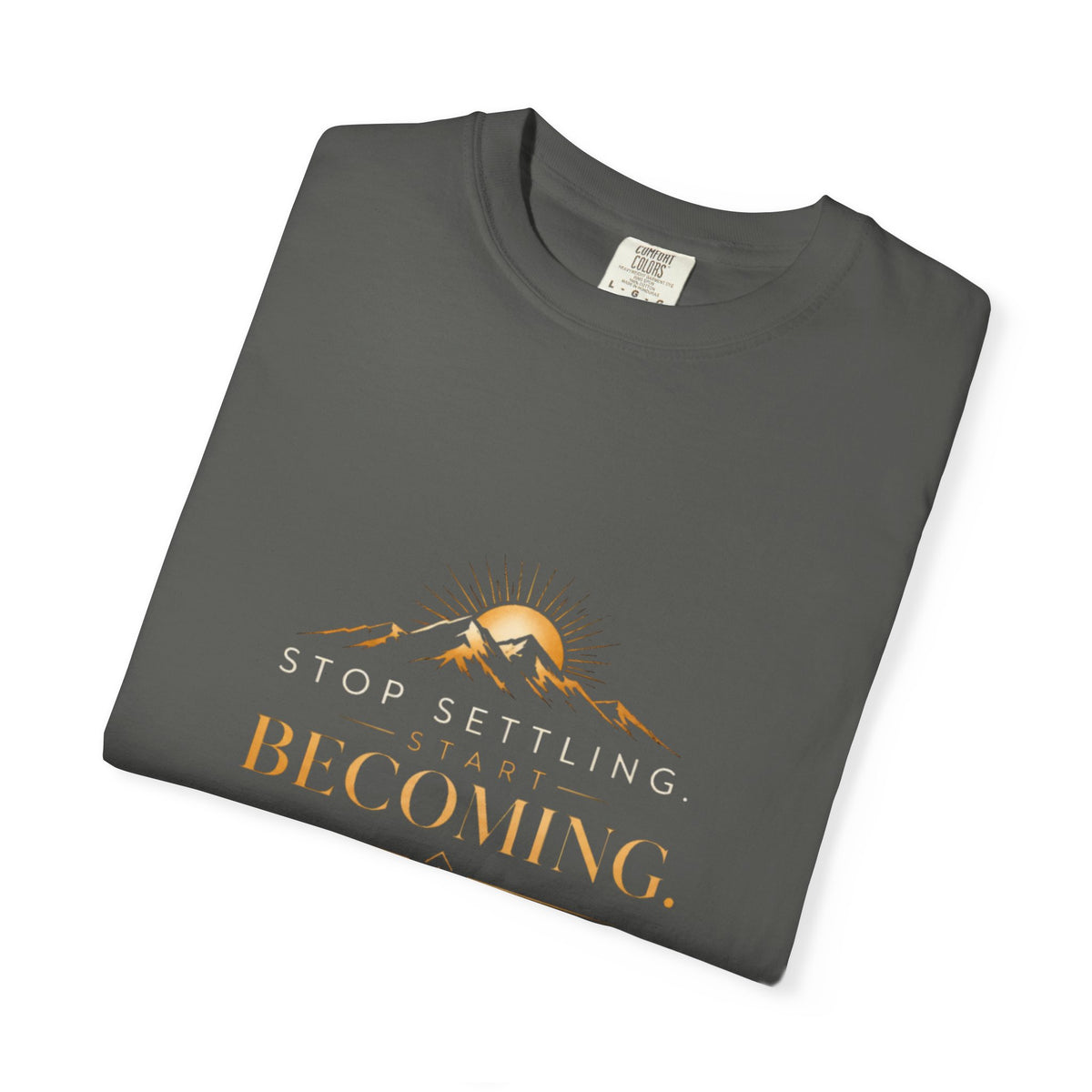 Stop Settling, Start Becoming™ Premium Tee