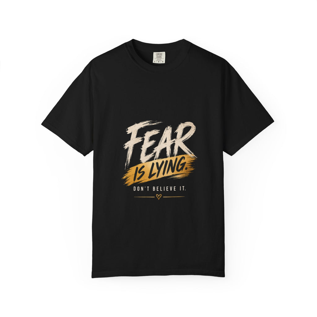 Fear Is Lying™ Premium Tee.