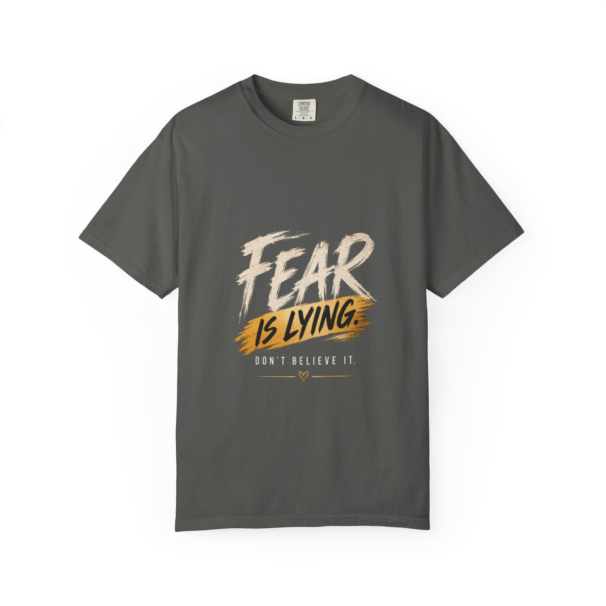 Fear Is Lying™ Premium Tee.