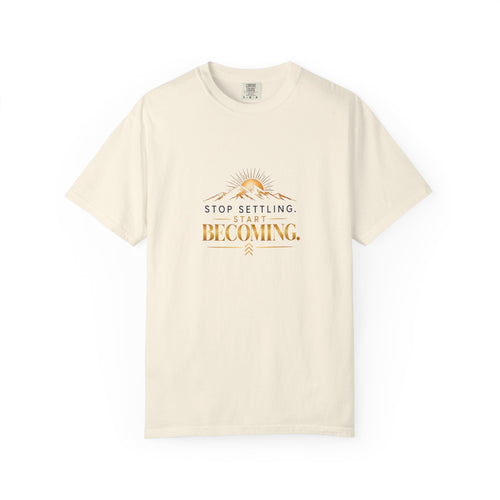 Stop Settling, Start Becoming™ Premium Tee